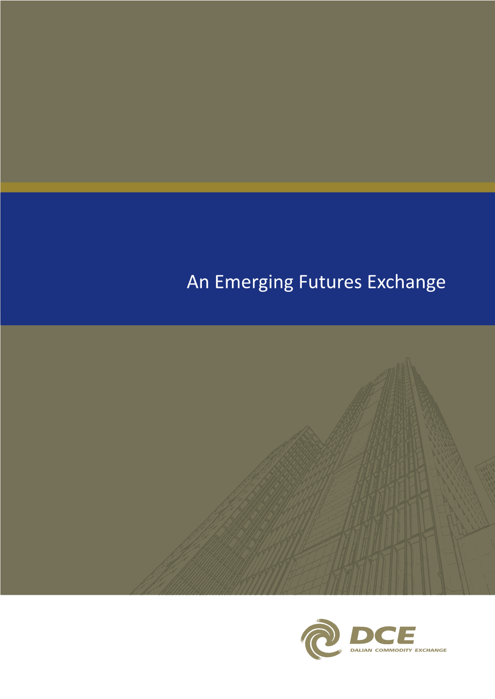 An Emerging Futures Exchange
