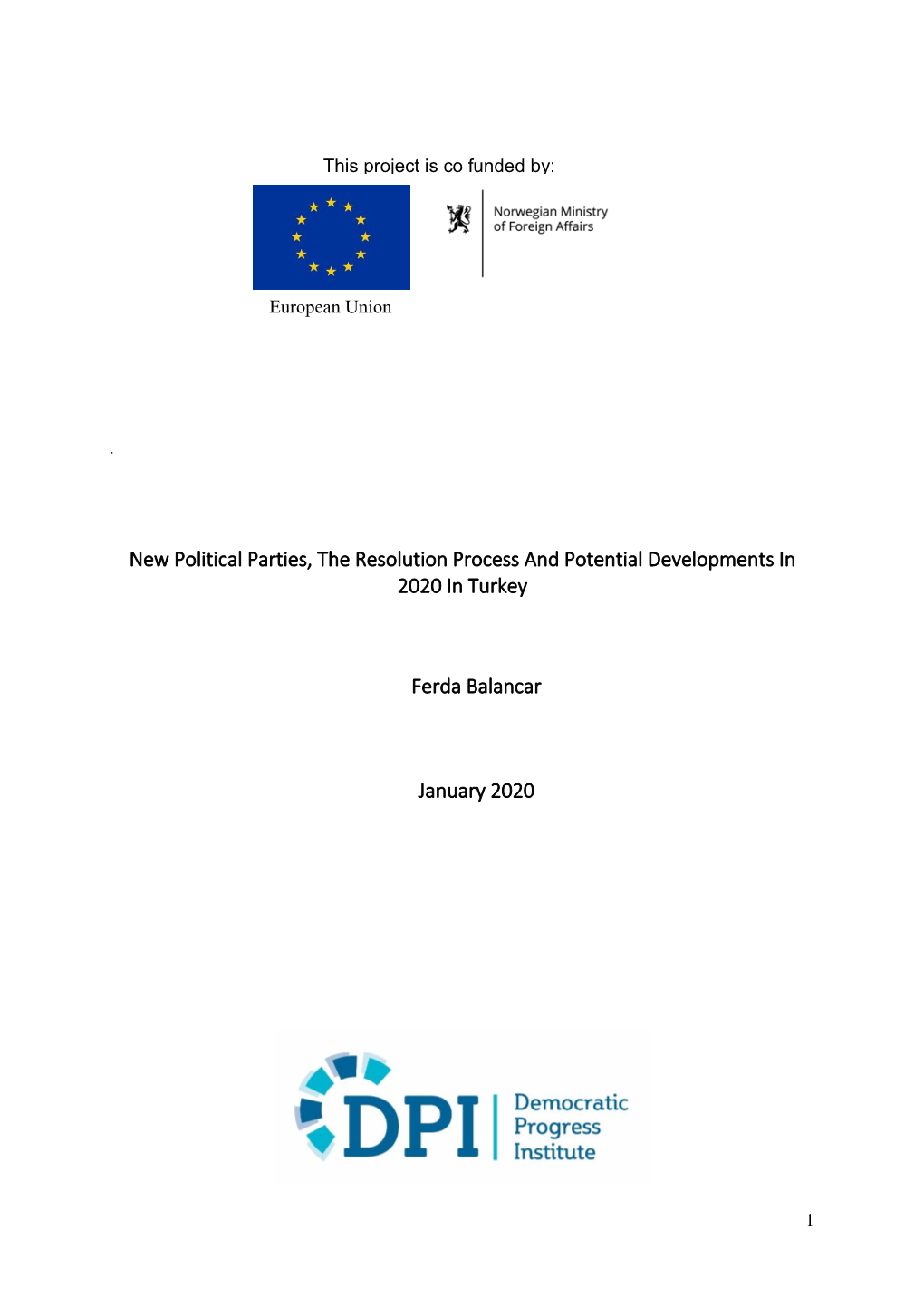 New Political Parties, the Resolution Process and Potential Developments in 2020 in Turkey Ferda Balancar January 2020