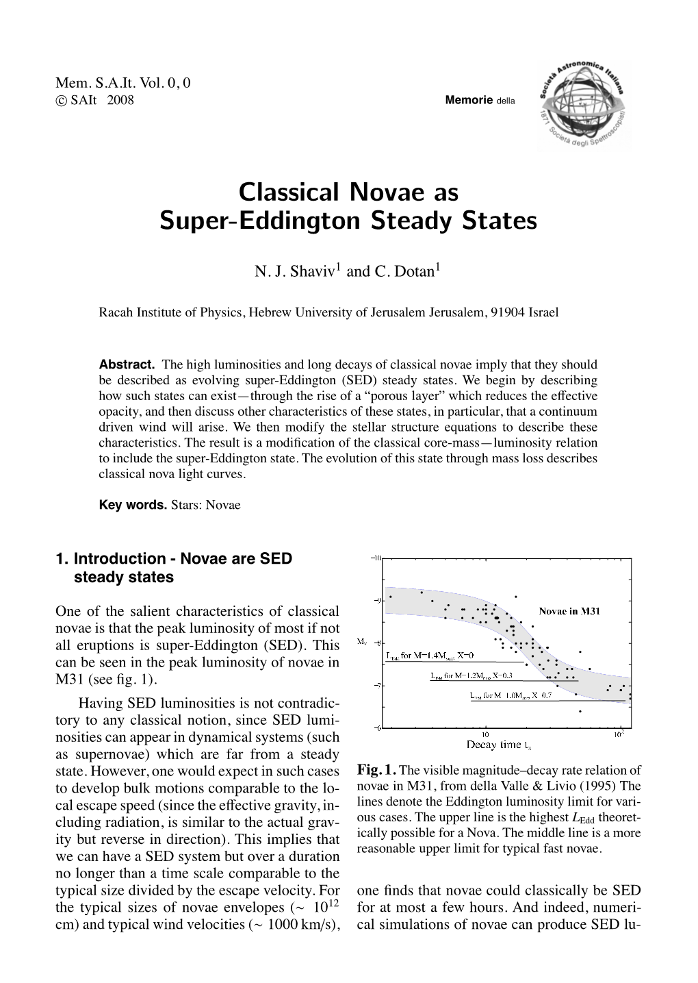 Classical Novae As Super-Eddington Steady States