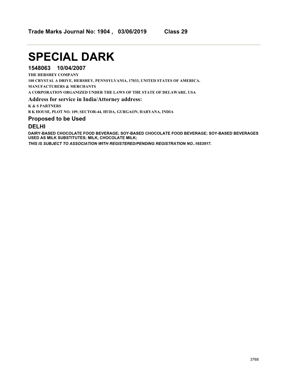 Special Dark 1548063 10/04/2007 the Hershey Company 100 Crystal a Drive, Hershey, Pennsylvania, 17033, United States of America