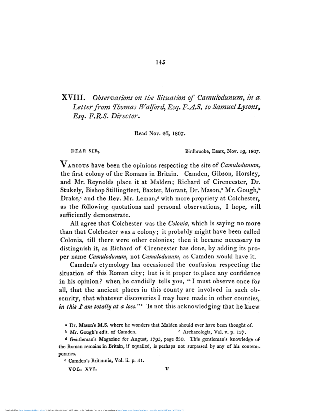 XVIII. Observations on the Situation of Camulodunum^ in A. Letter from Thomas Waif Or D^ Esq