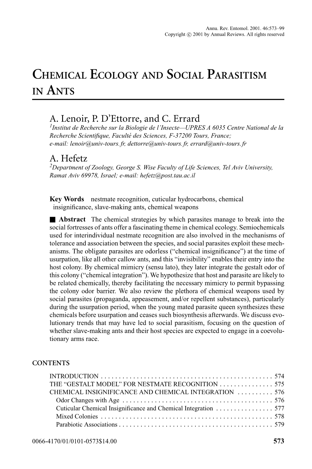 CHEMICAL ECOLOGY and SOCIAL PARASITISM in ANTS A. Lenoir, P. D'ettorre, and C. Errard A. Hefetz