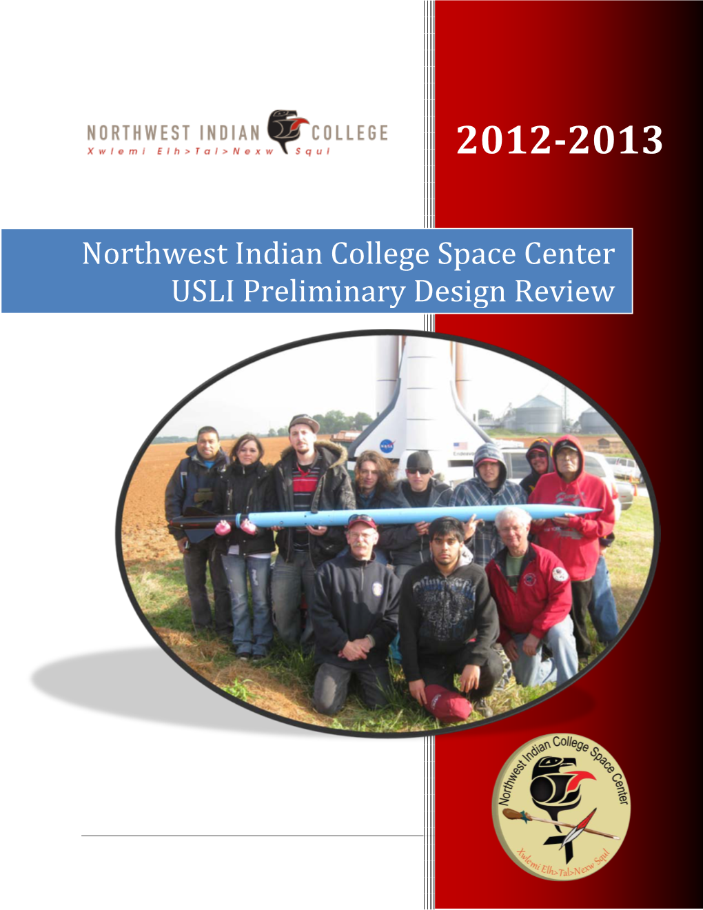 Northwest Indian College Space Center USLI Preliminary Design Review