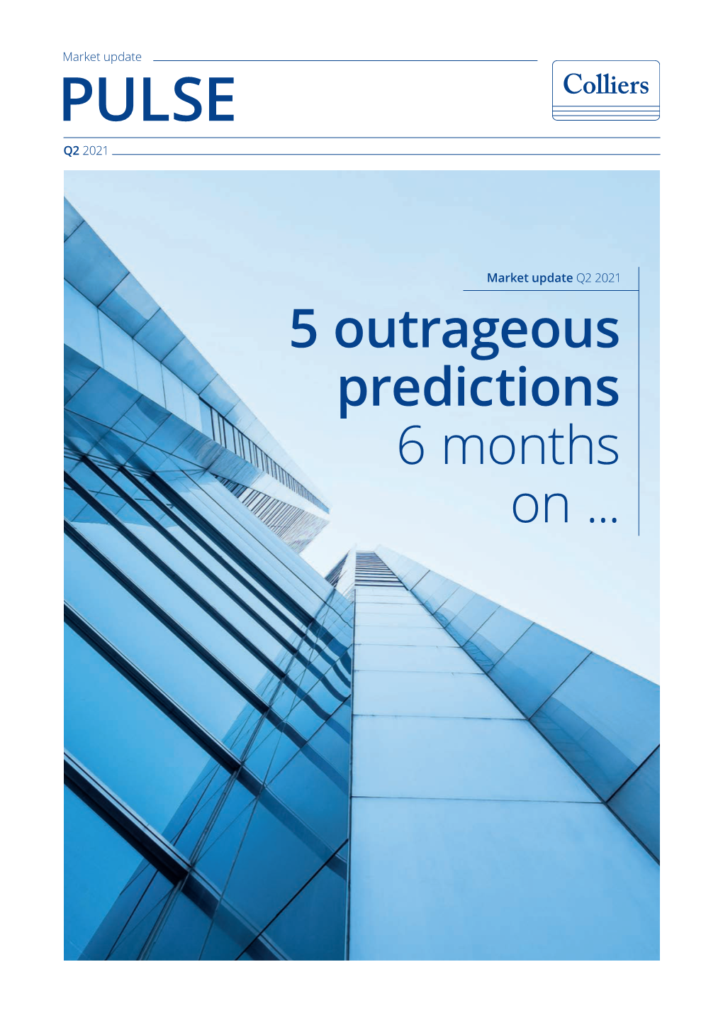 5 Outrageous Predictions 6 Months on