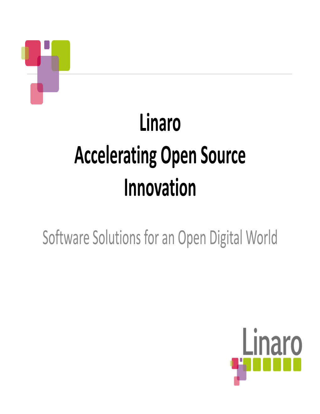 Linaro Accelerating Open Source Innovation