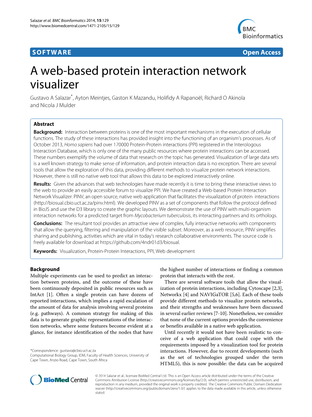 A Web-Based Protein Interaction Network Visualizer Gustavo a Salazar*, Ayton Meintjes, Gaston K Mazandu, Holifidy a Rapanoël, Richard O Akinola and Nicola J Mulder