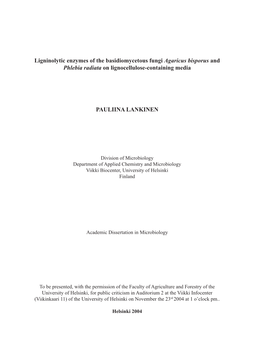 Ligninolytic Enzymes of the Basidiomycetous Fungi Agaricus Bisporus and Phlebia Radiata on Lignocellulose-Containing Media