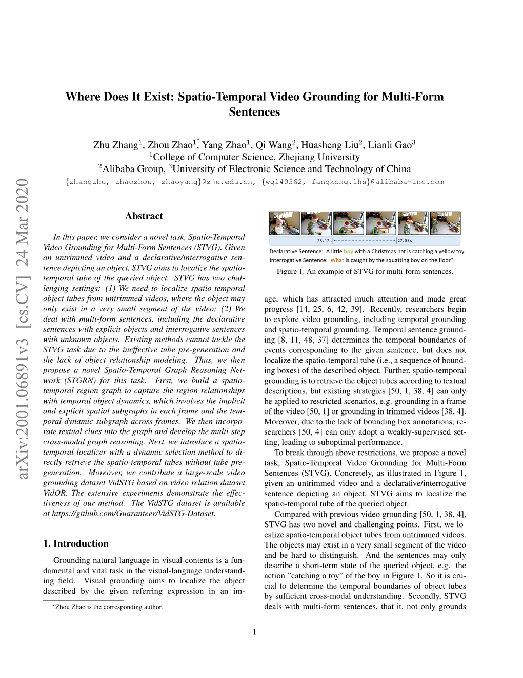 Arxiv:2001.06891V3 [Cs.CV] 24 Mar 2020 Grounding Dataset Vidstg Based on Video Relation Dataset Given an Untrimmed Video and a Declarative/Interrogative Vidor