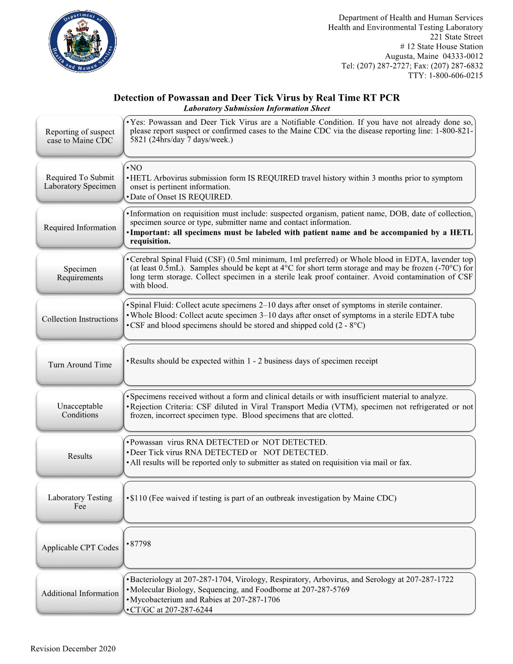 Powassan and Deer Tick Virus by Real Time RT PCR Laboratory Submission Information Sheet •Yes: Powassan and Deer Tick Virus Are a Notifiable Condition