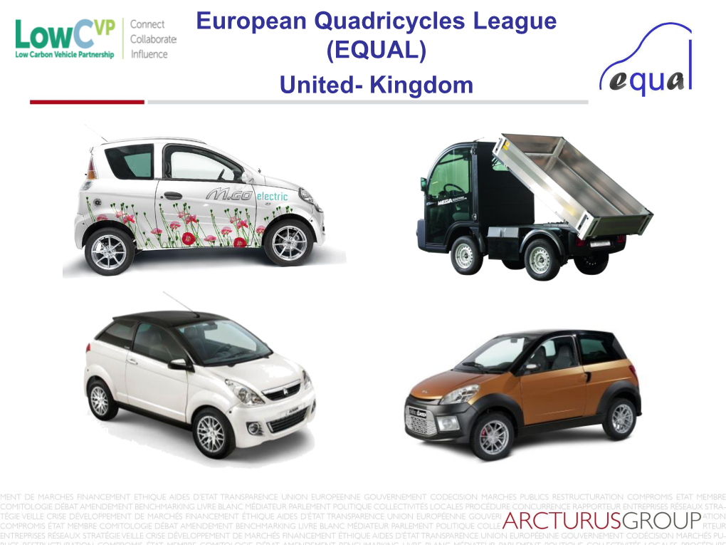 European Quadricycles League (EQUAL) United- Kingdom PRESENTATION of EQUAL