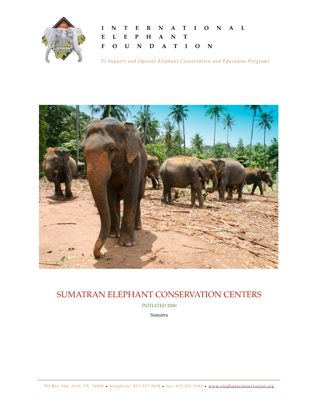SUMATRAN ELEPHANT CONSERVATION CENTERS INITIATED 2000 Sumatra