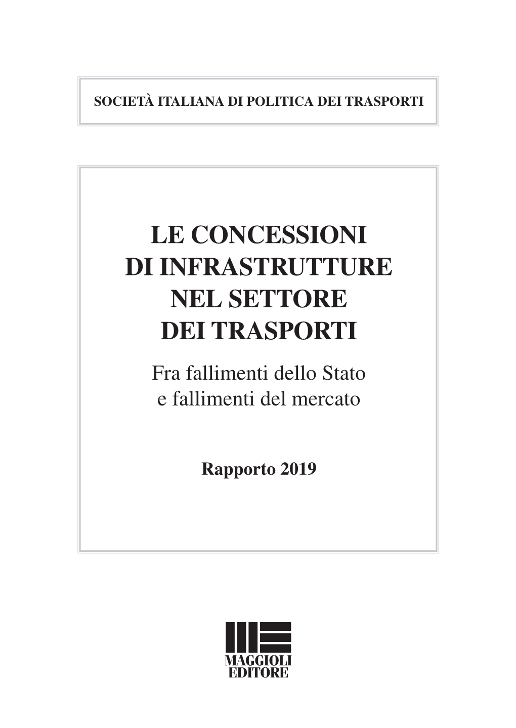 Rapporto 2019 – Le Concessioni Di Infrastrutture Nel Settore Dei Trasporti