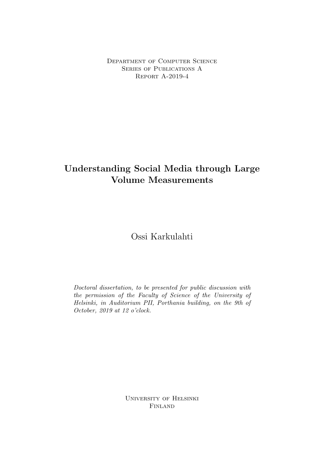 Understanding Social Media Through Large Volume Measurements