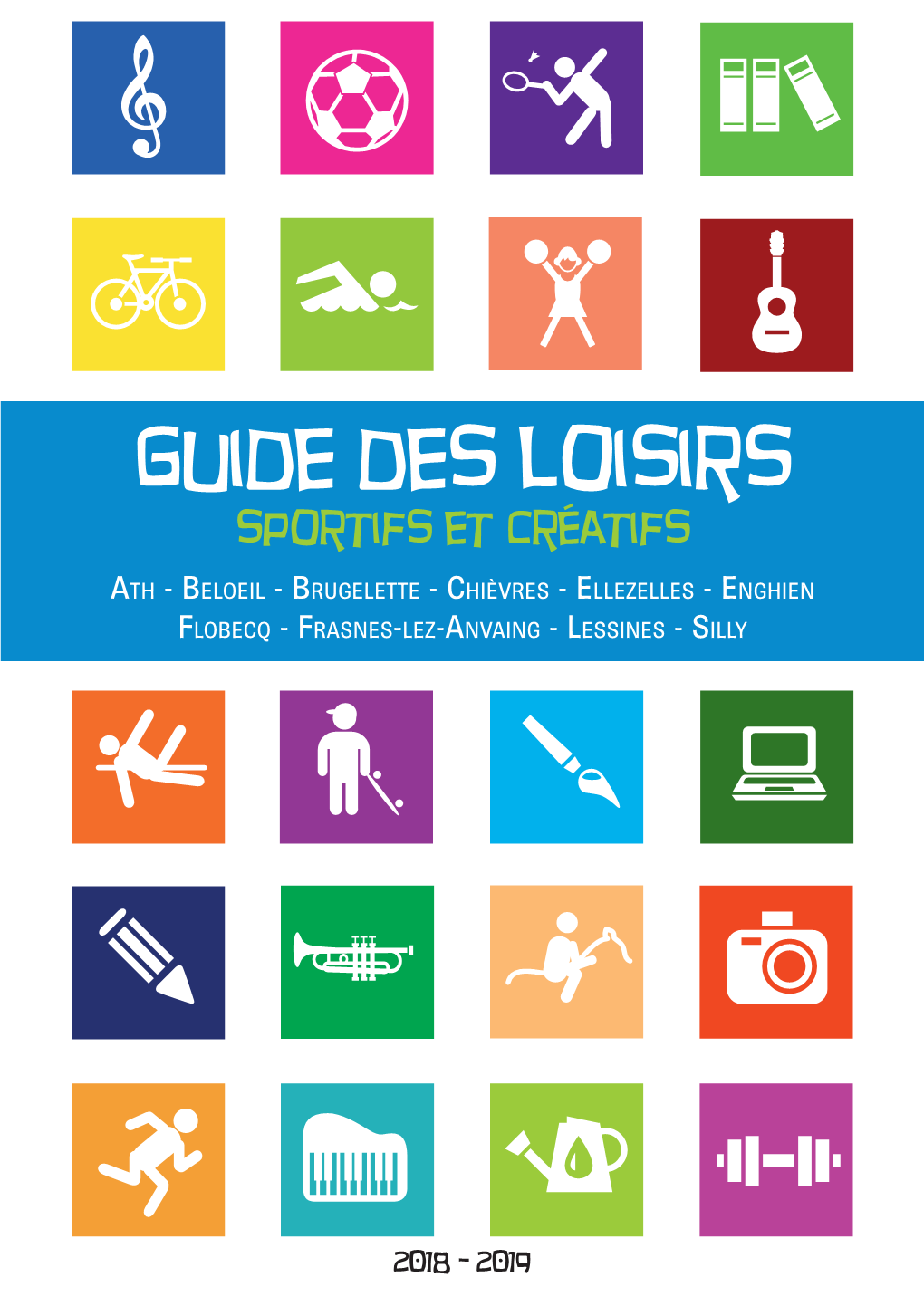 Guide Des Loisirs Sportifs Et Créatifs ATH - BELOEIL - BRUGELETTE - CHIÈVRES - ELLEZELLES - ENGHIEN FLOBECQ - FRASNES-LEZ-ANVAING - LESSINES - SILLY