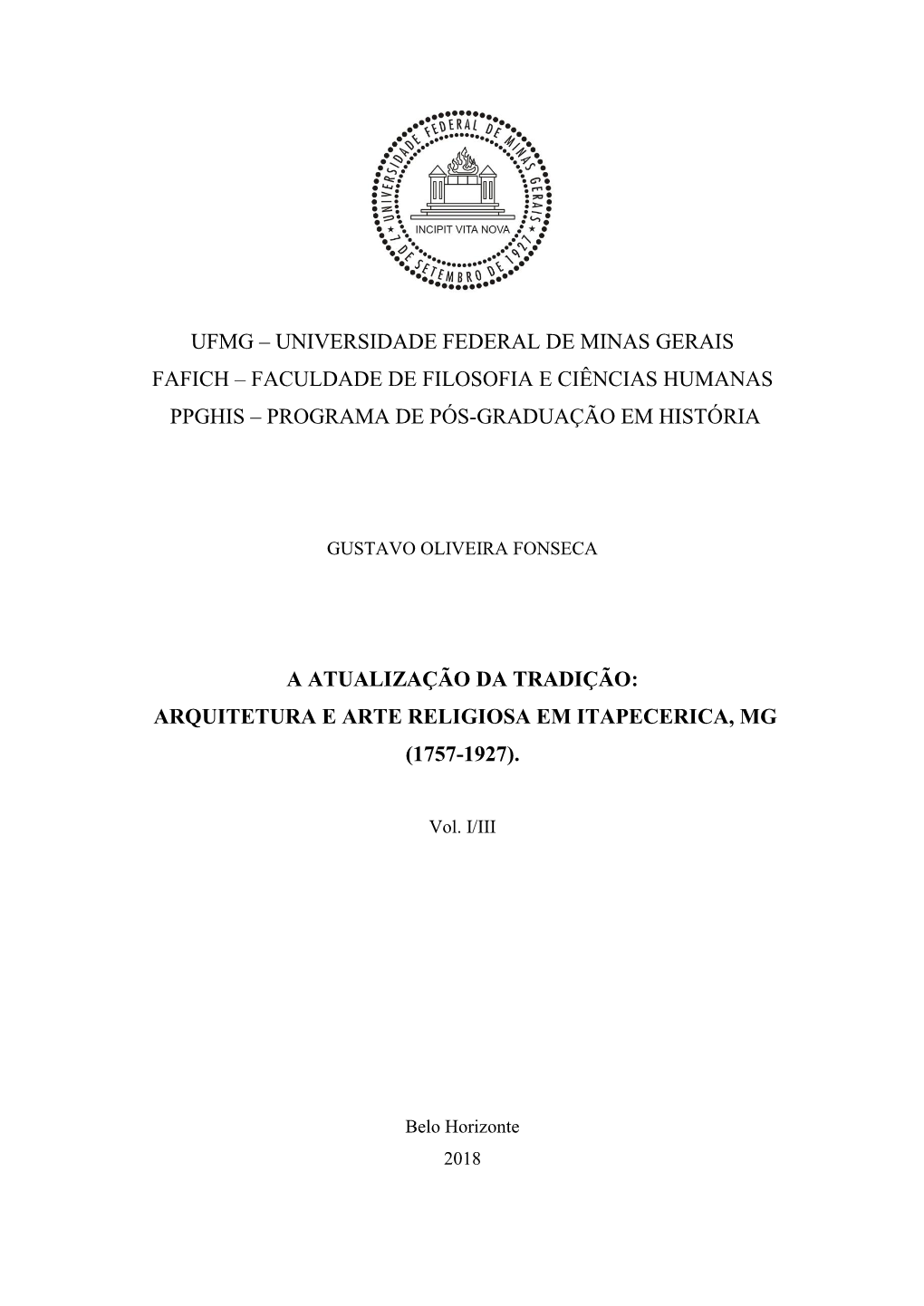 Ufmg – Universidade Federal De Minas Gerais Fafich – Faculdade De Filosofia E Ciências Humanas Ppghis – Programa De Pós-Graduação Em História