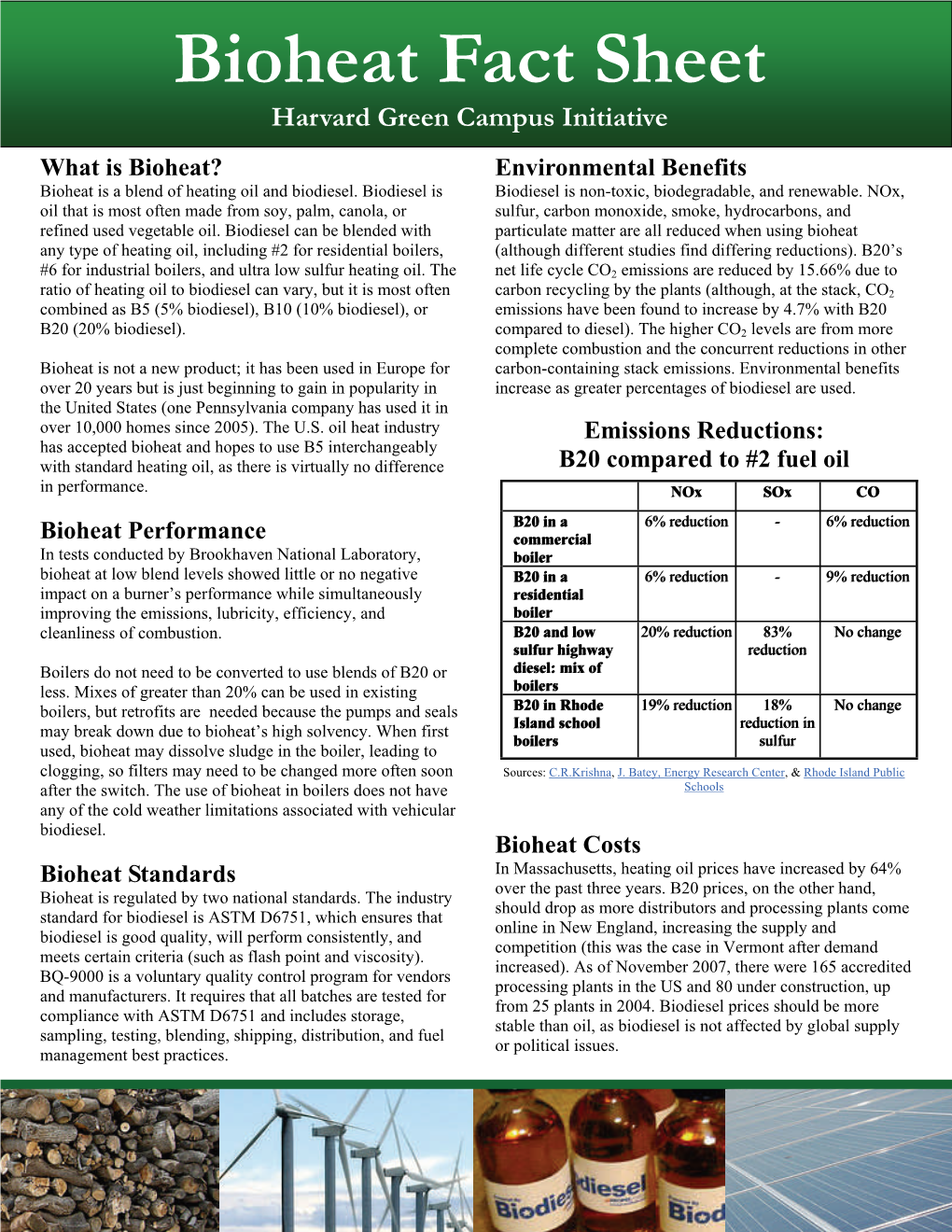 Bioheat Fact Sheet Harvard Green Campus Initiative What Is Bioheat? Environmental Benefits Bioheat Is a Blend of Heating Oil and Biodiesel