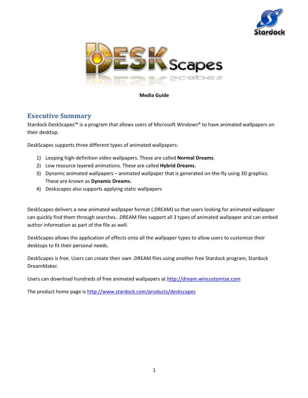 Executive Summary Stardock Deskscapes™ Is a Program That Allows Users of Microsoft Windows® to Have Animated Wallpapers on Their Desktop