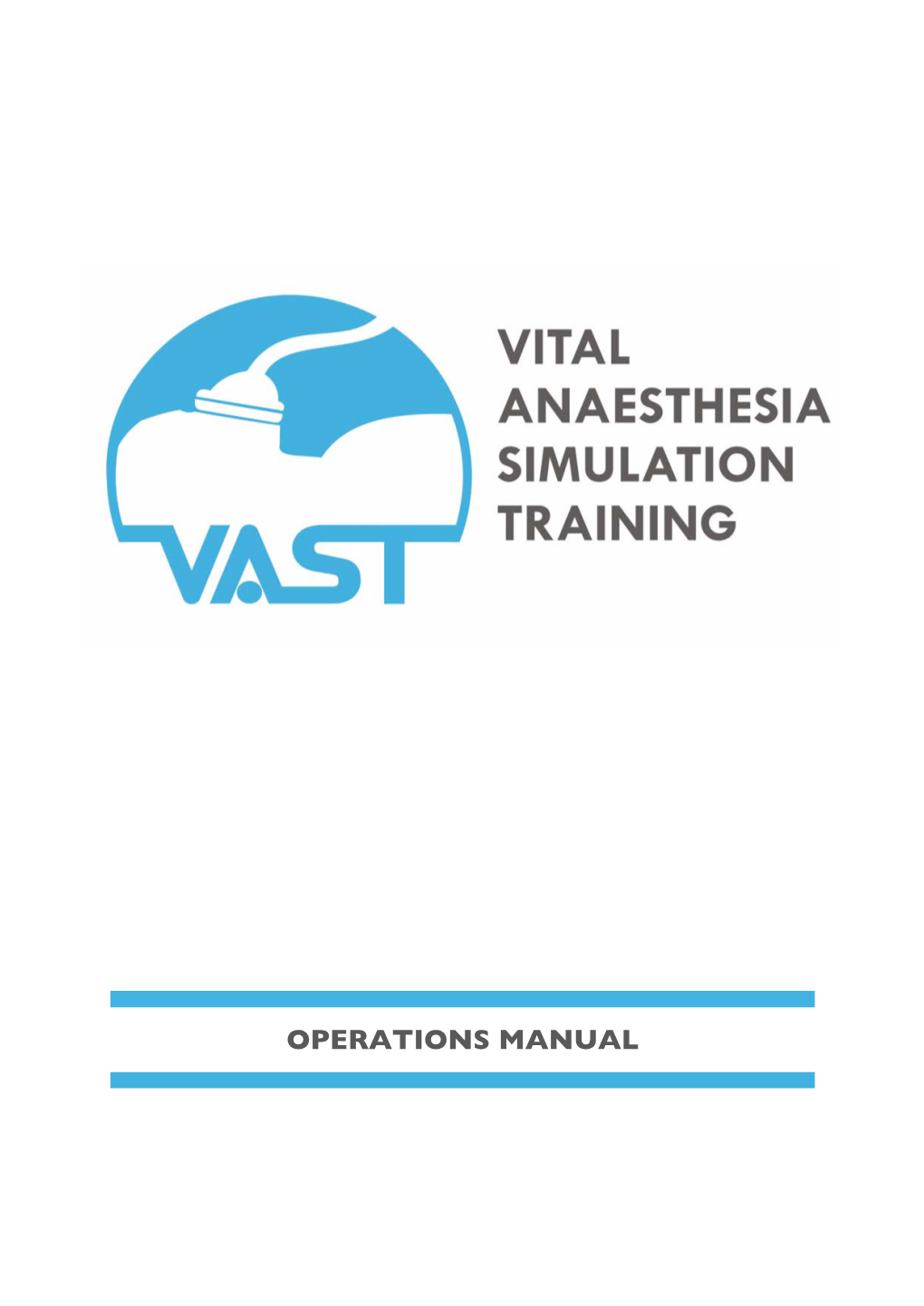 VAST Operations Manual Supports Sustainable Implementation and Delivery of VAST in a New Location