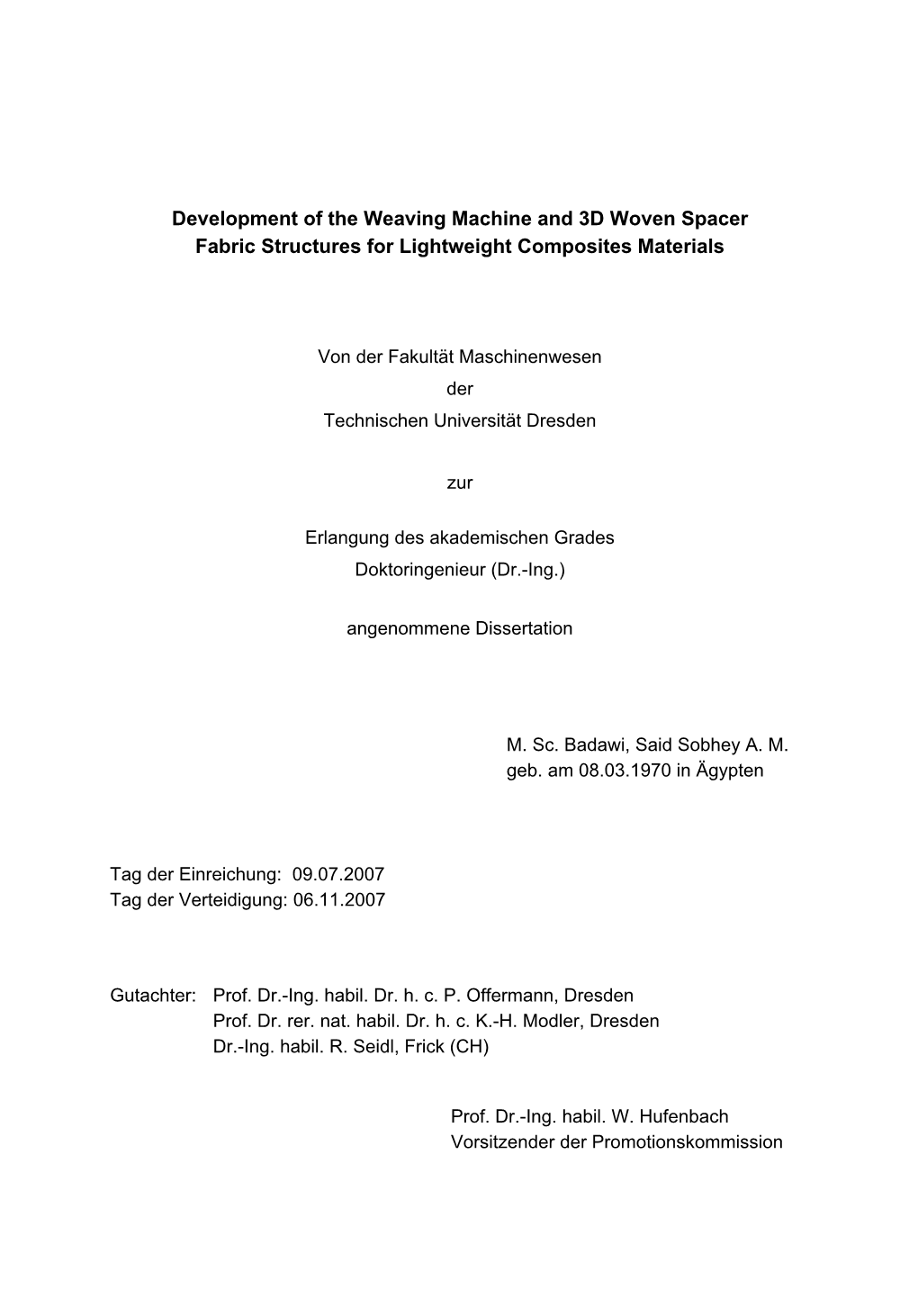 Development of the Weaving Machine and 3D Woven Spacer Fabric Structures for Lightweight Composites Materials