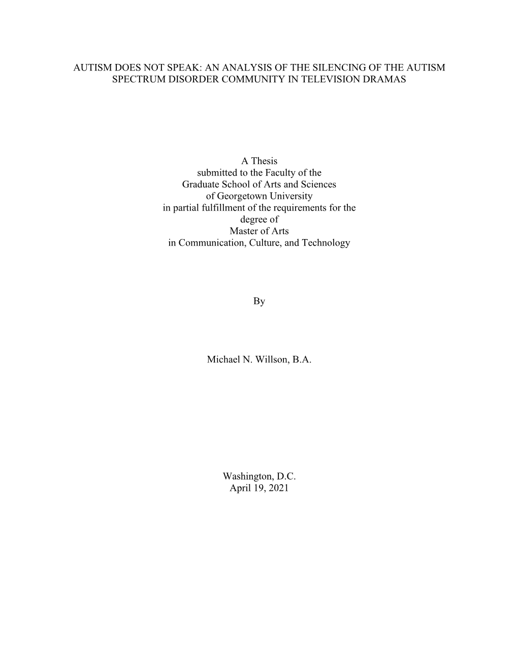 Georgetown University in Partial Fulfillment of the Requirements for the Degree of Master of Arts in Communication, Culture, and Technology