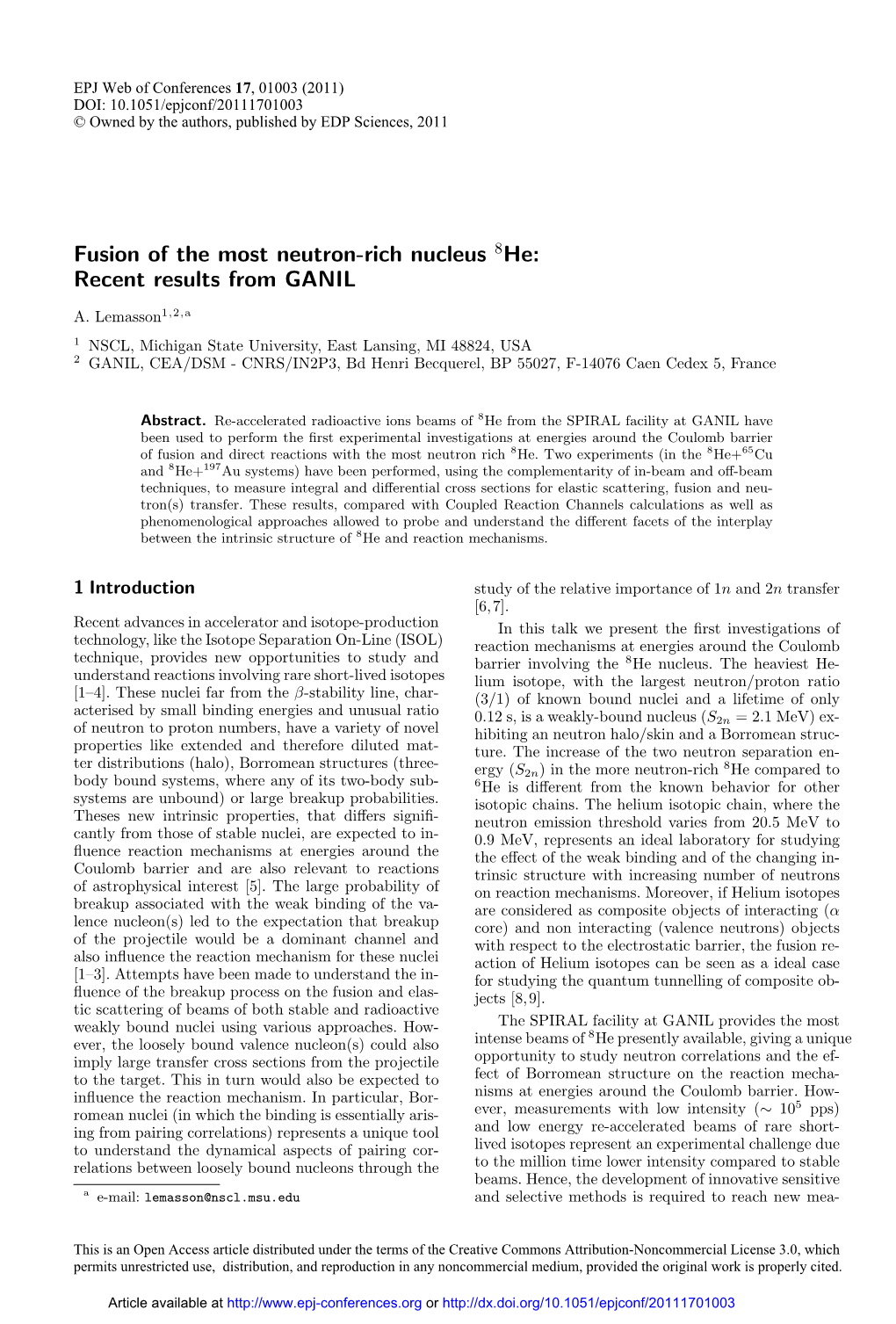 Fusion of the Most Neutron-Rich Nucleus 8He: Recent Results from GANIL