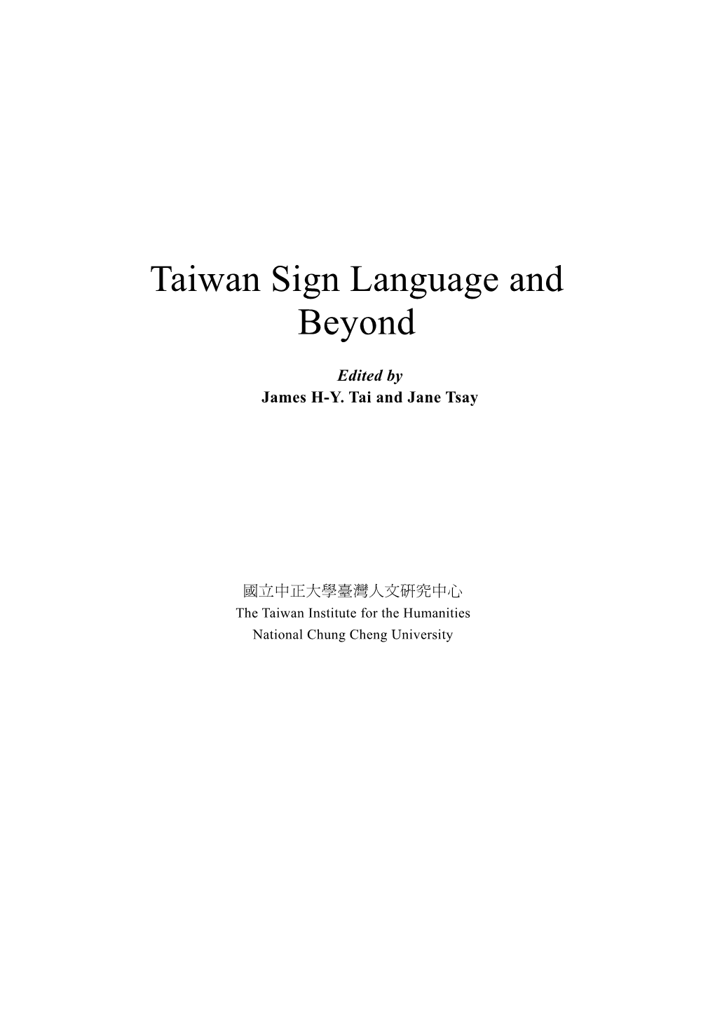 Taiwan Sign Language and Beyond