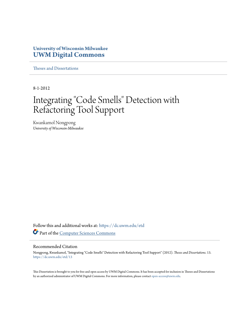 Code Smells" Detection with Refactoring Tool Support Kwankamol Nongpong University of Wisconsin-Milwaukee