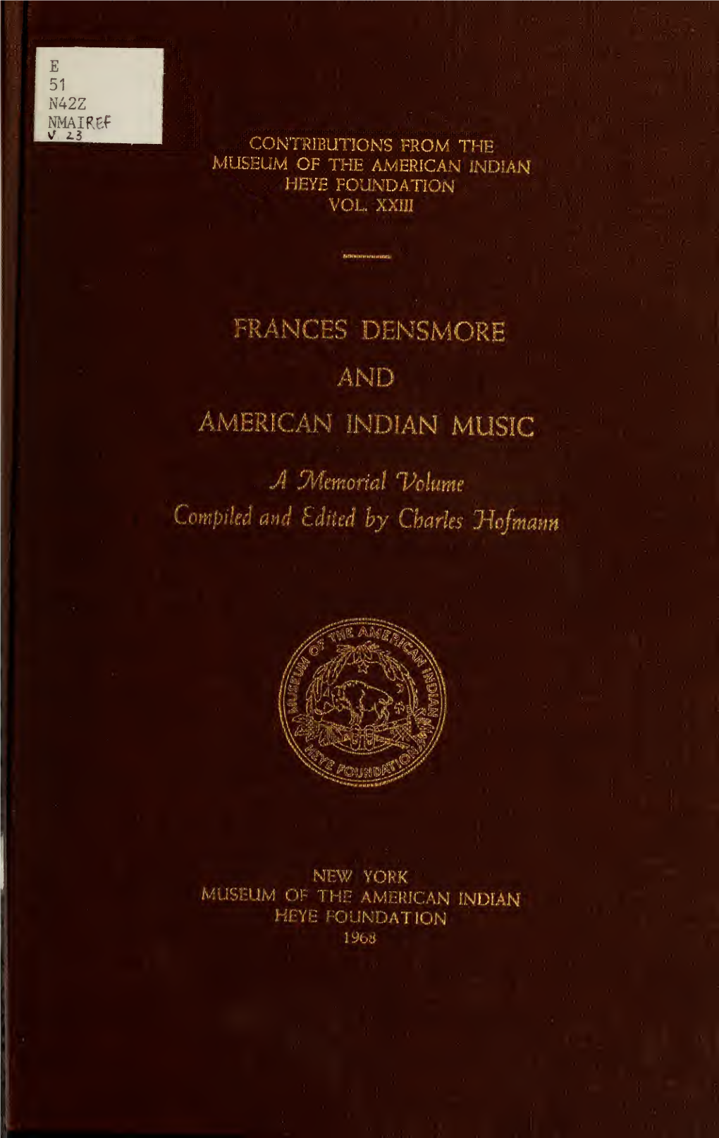 Frances Densmore and American Indian Music : a Memorial Volume