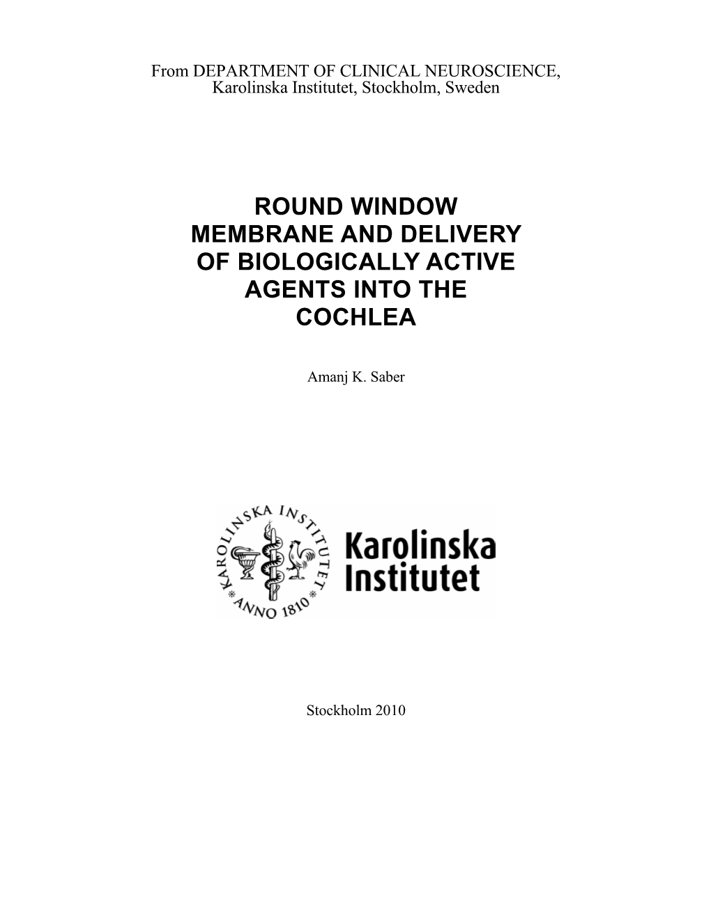 Round Window Membrane and Delivery of Biologically Active Agents Into the Cochlea