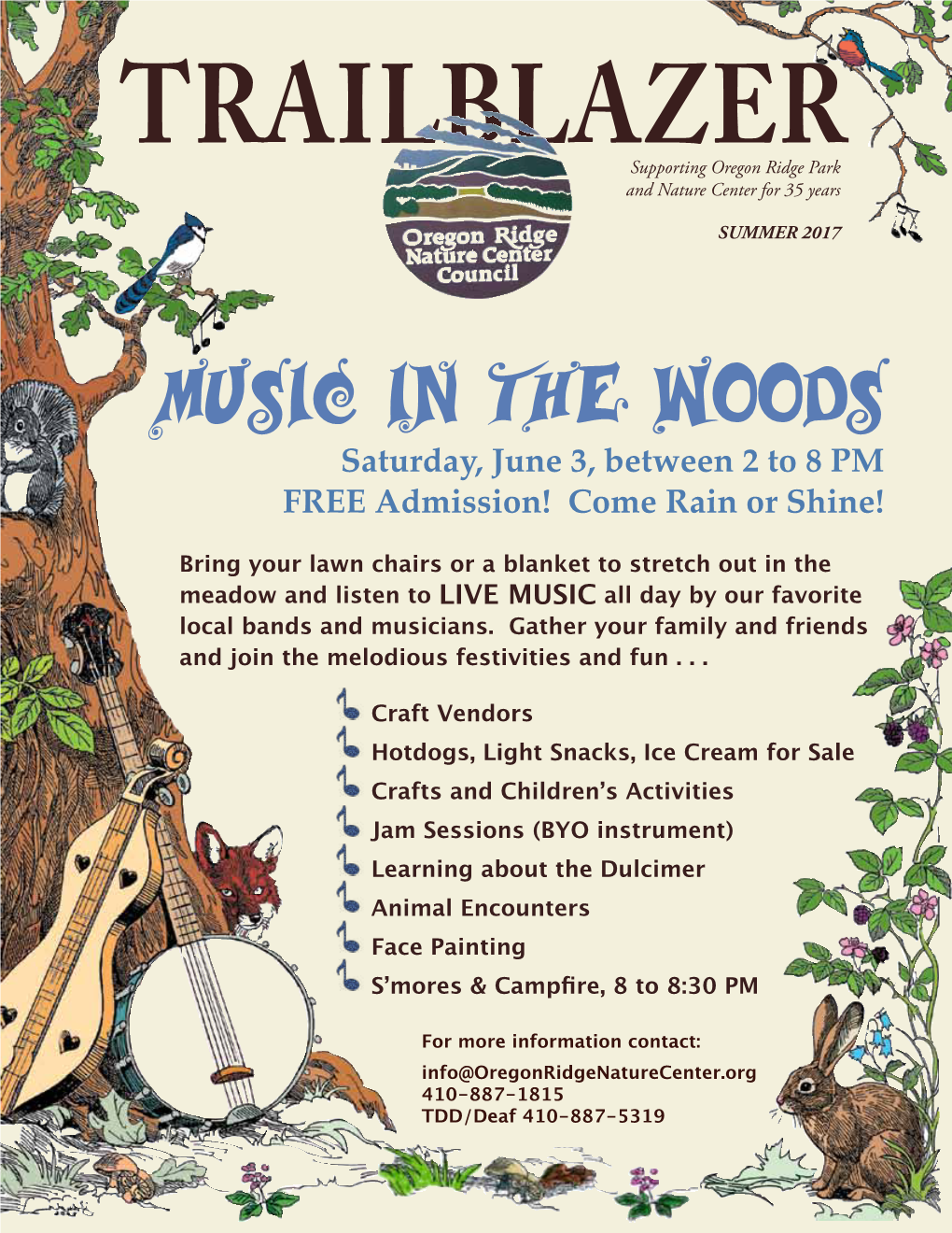 Music in the Woods Saturday, June 3, Between 2 to 8 PM FREE Admission! Come Rain Or Shine!