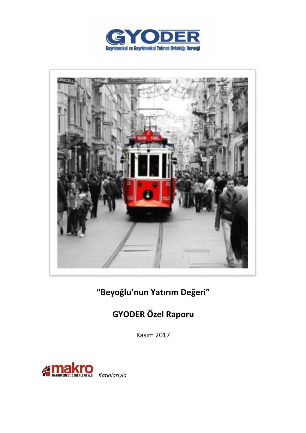 “Beyoğlu'nun Yatırım Değeri” GYODER Özel Raporu