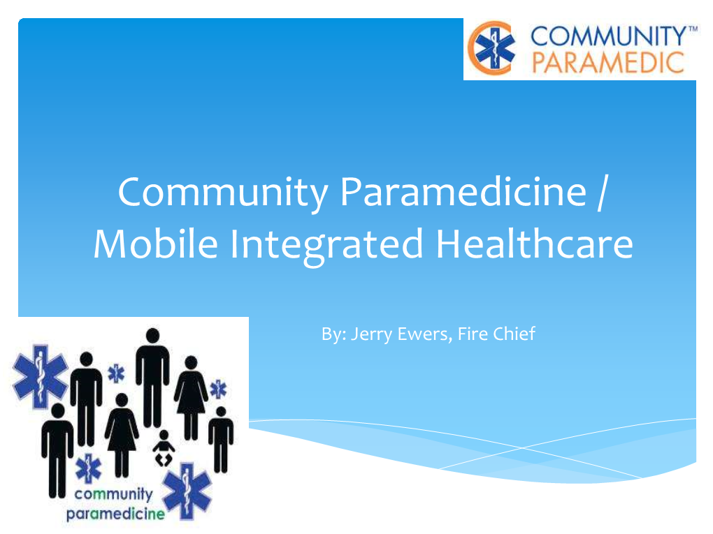 Community Paramedicine/Mobile Integrated Healthcare
