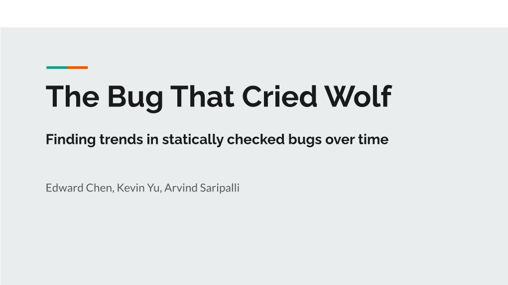 The Bug That Cried Wolf