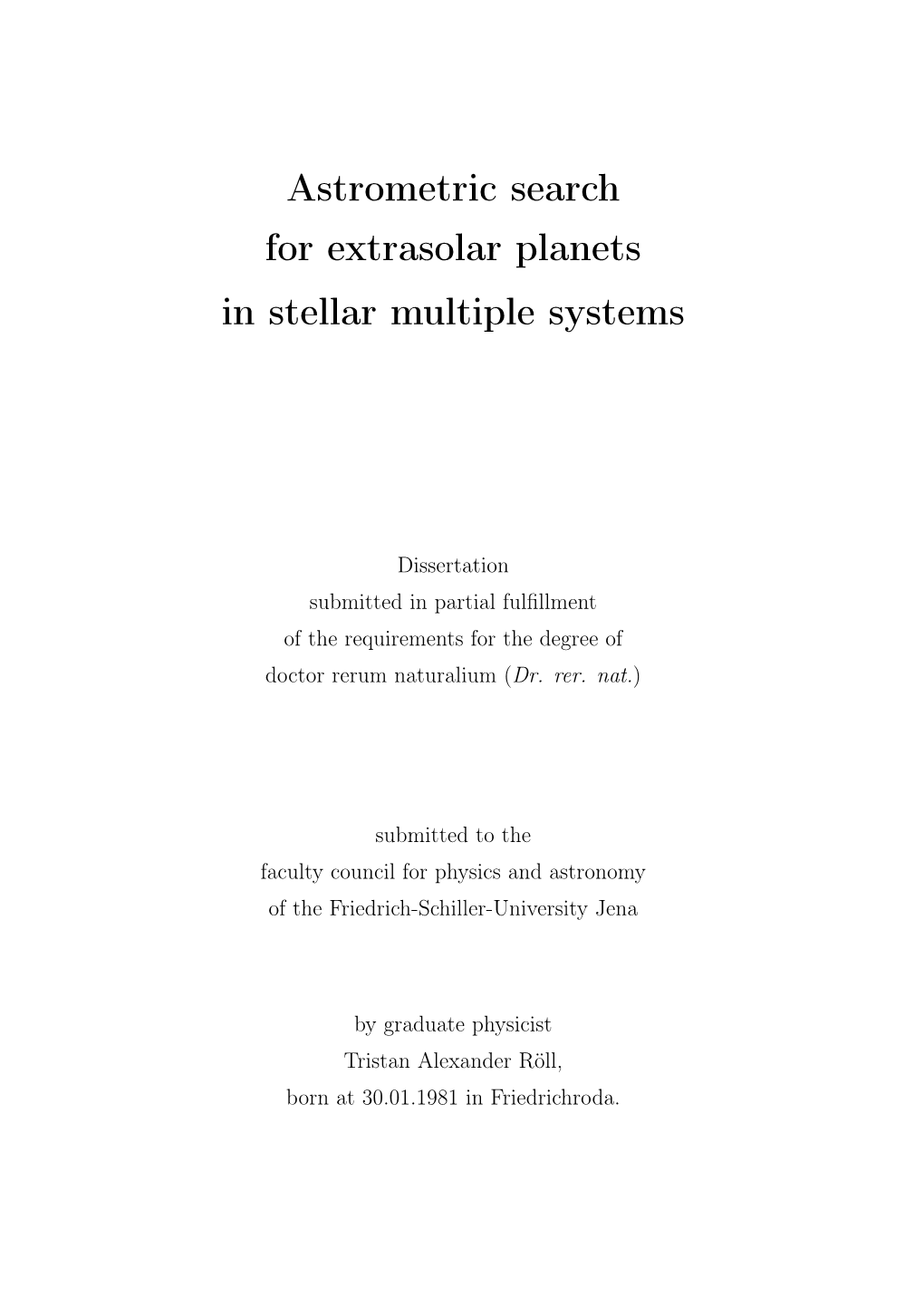 Astrometric Search for Extrasolar Planets in Stellar Multiple Systems