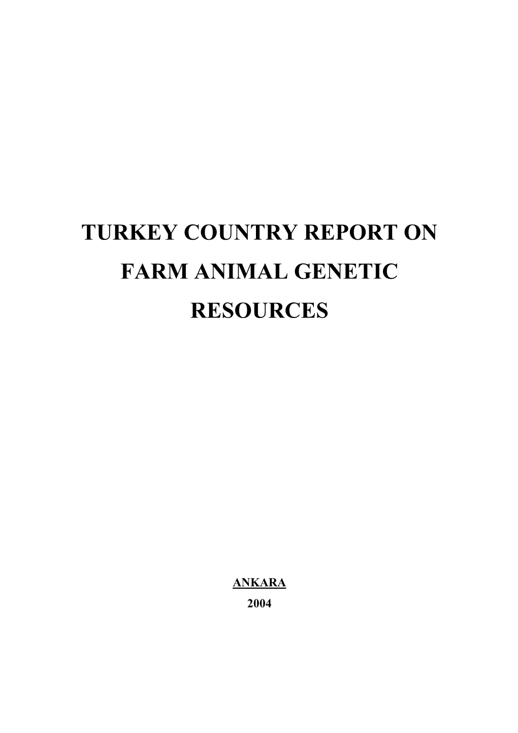 Turkey Country Report on Farm Animal Genetic Resources