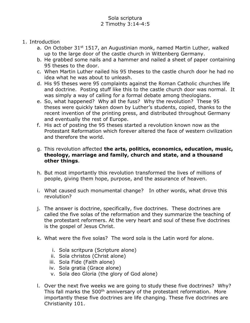 Sola Scriptura 2 Timothy 3:14-4:5 1. Introduction A. on October 31 St 1517, an Augustinian Monk, Named Martin Luther, Walked Up