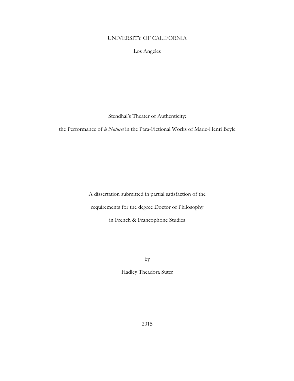 UNIVERSITY of CALIFORNIA Los Angeles Stendhal's Theater of Authenticity: the Performance of Le Naturel in the Para-Fictional