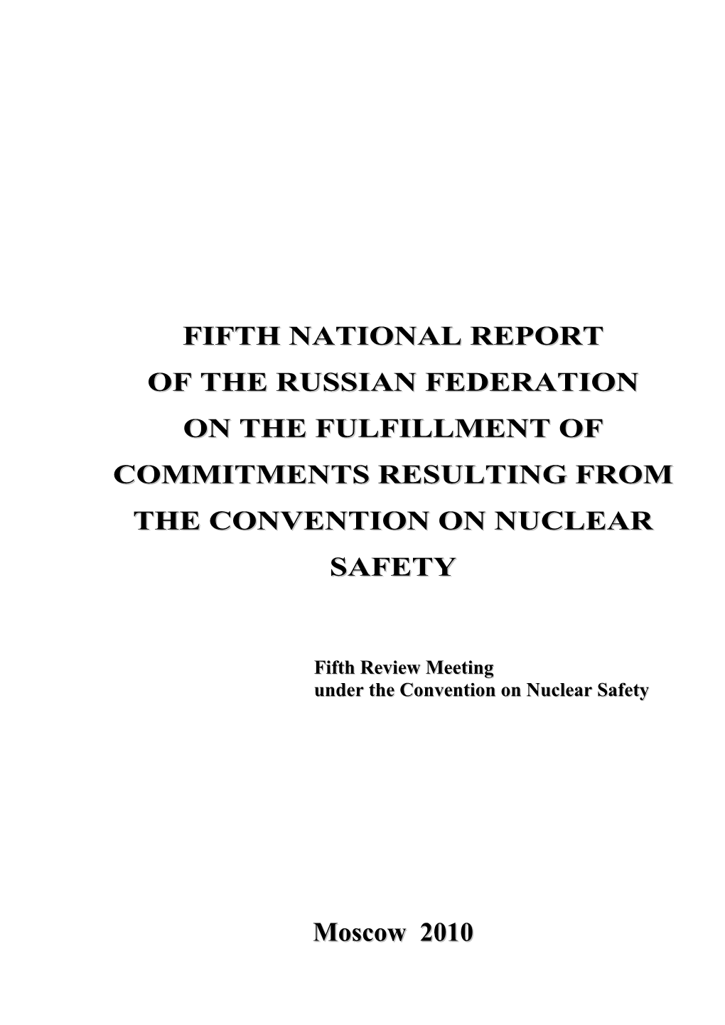 Fifth National Report of the Russian Federation on the Fulfillment of Commitments Resulting from the Convention on Nuclear Safety