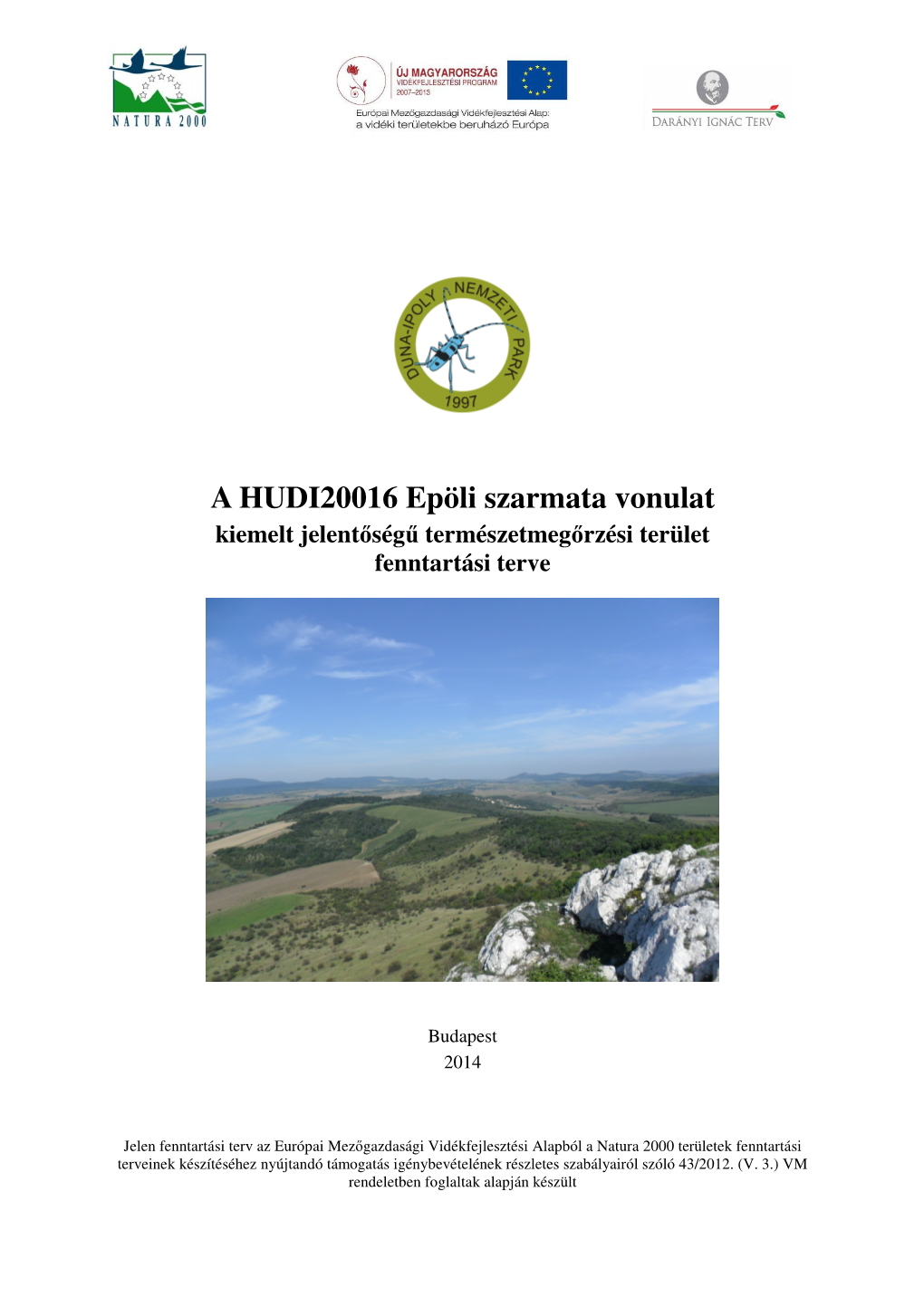 A HUDI20016 Epöli Szarmata Vonulat Kiemelt Jelent Őség Ű Természetmeg Őrzési Terület Fenntartási Terve