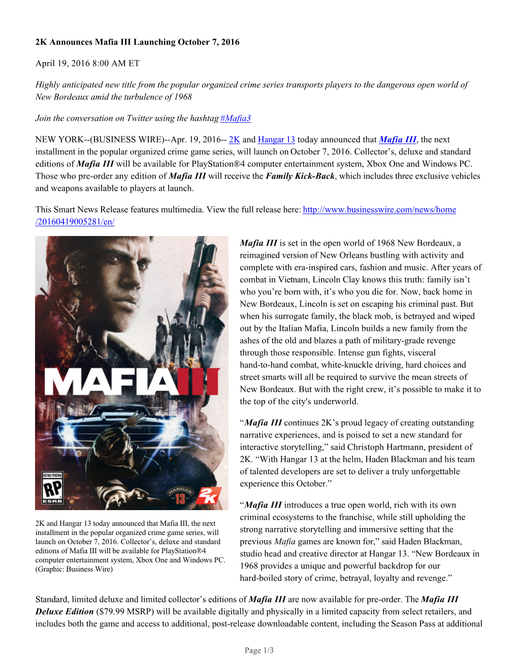 2K Announces Mafia III Launching October 7, 2016 April 19, 2016 8:00 AM ET Highly Anticipated New Title from the Popular Organiz