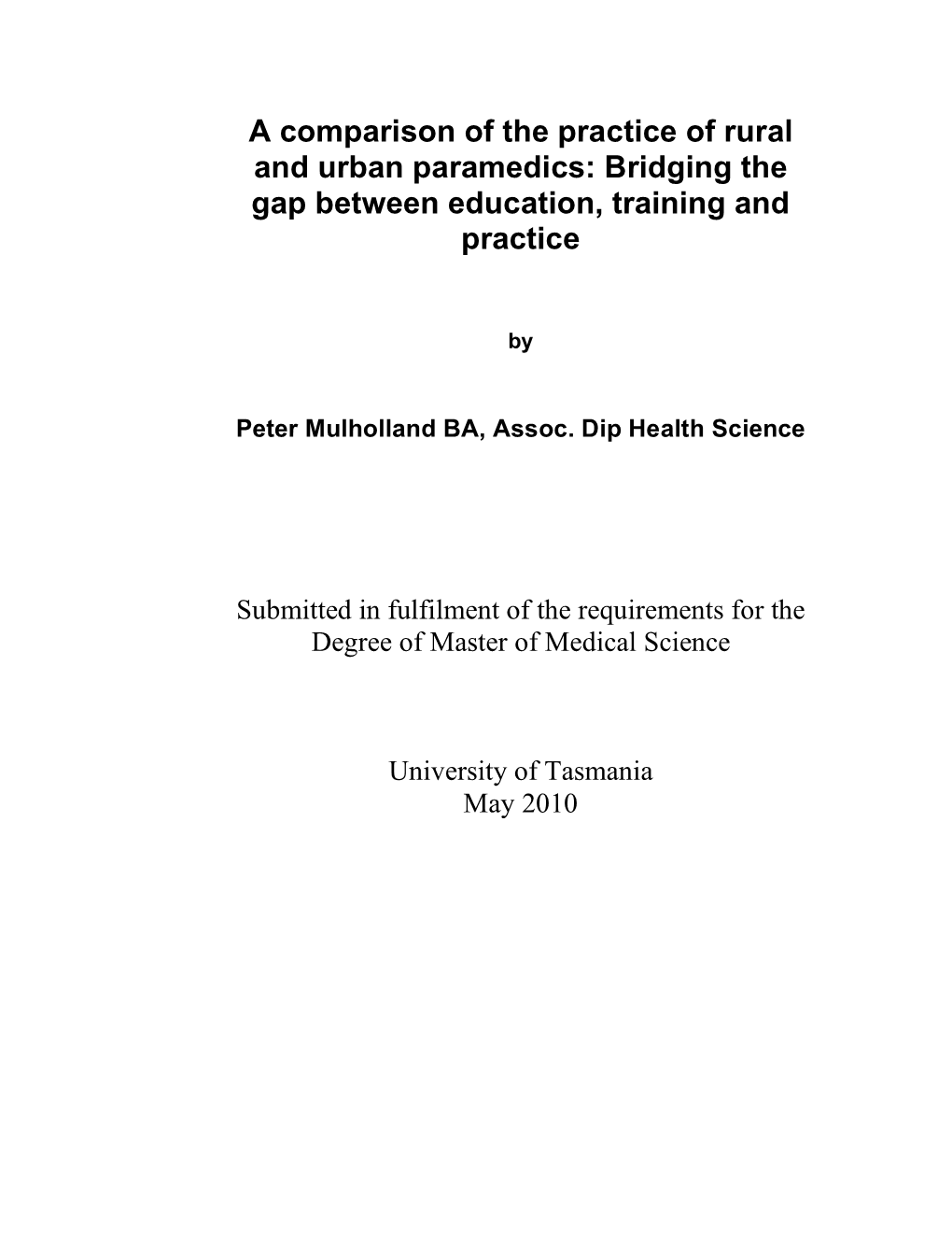 A Comparison of the Practice of Rural and Urban Paramedics: Bridging the Gap Between Education, Training and Practice