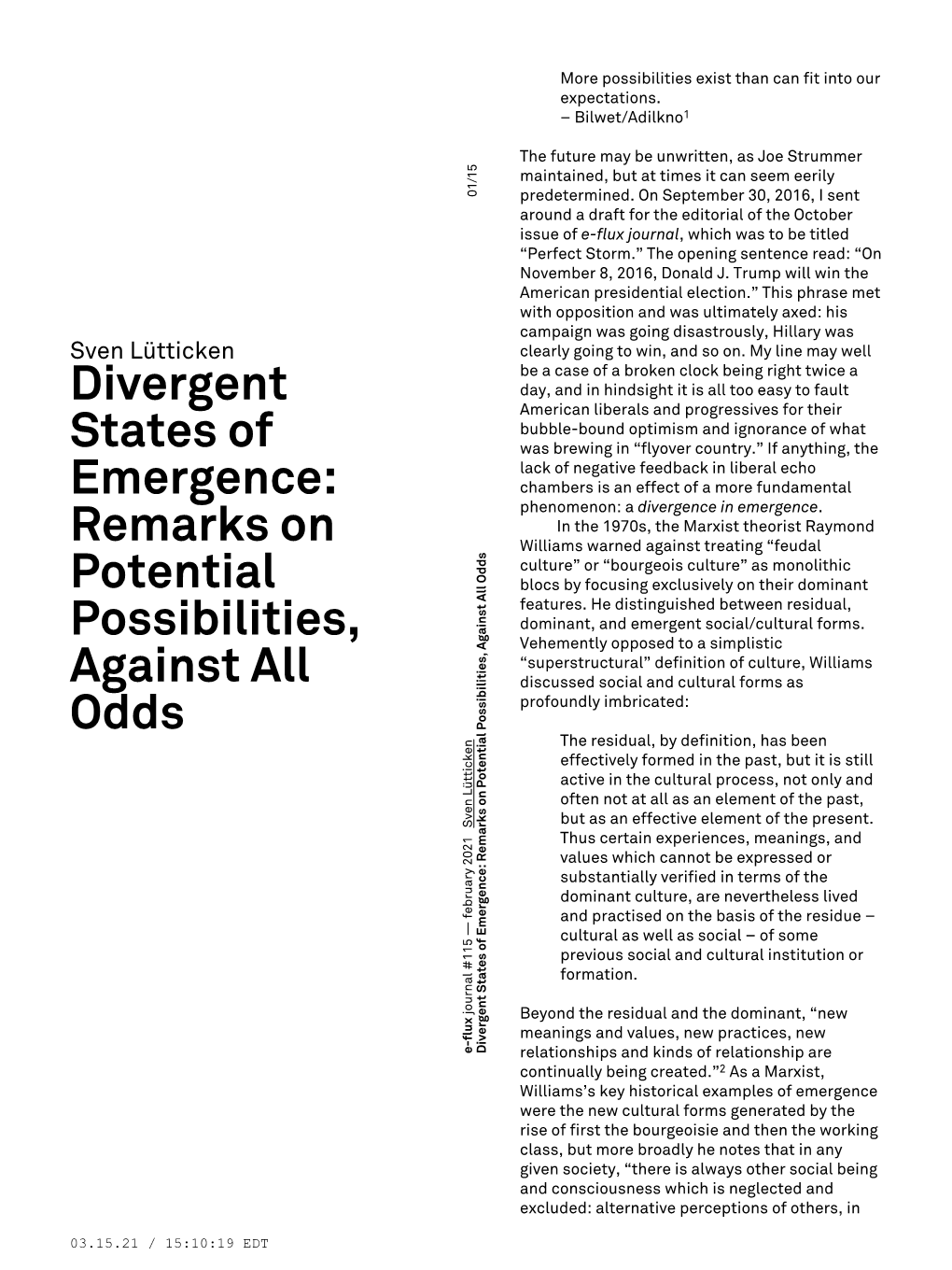 Divergent States of Emergence: Remarks on Potential Possibilities