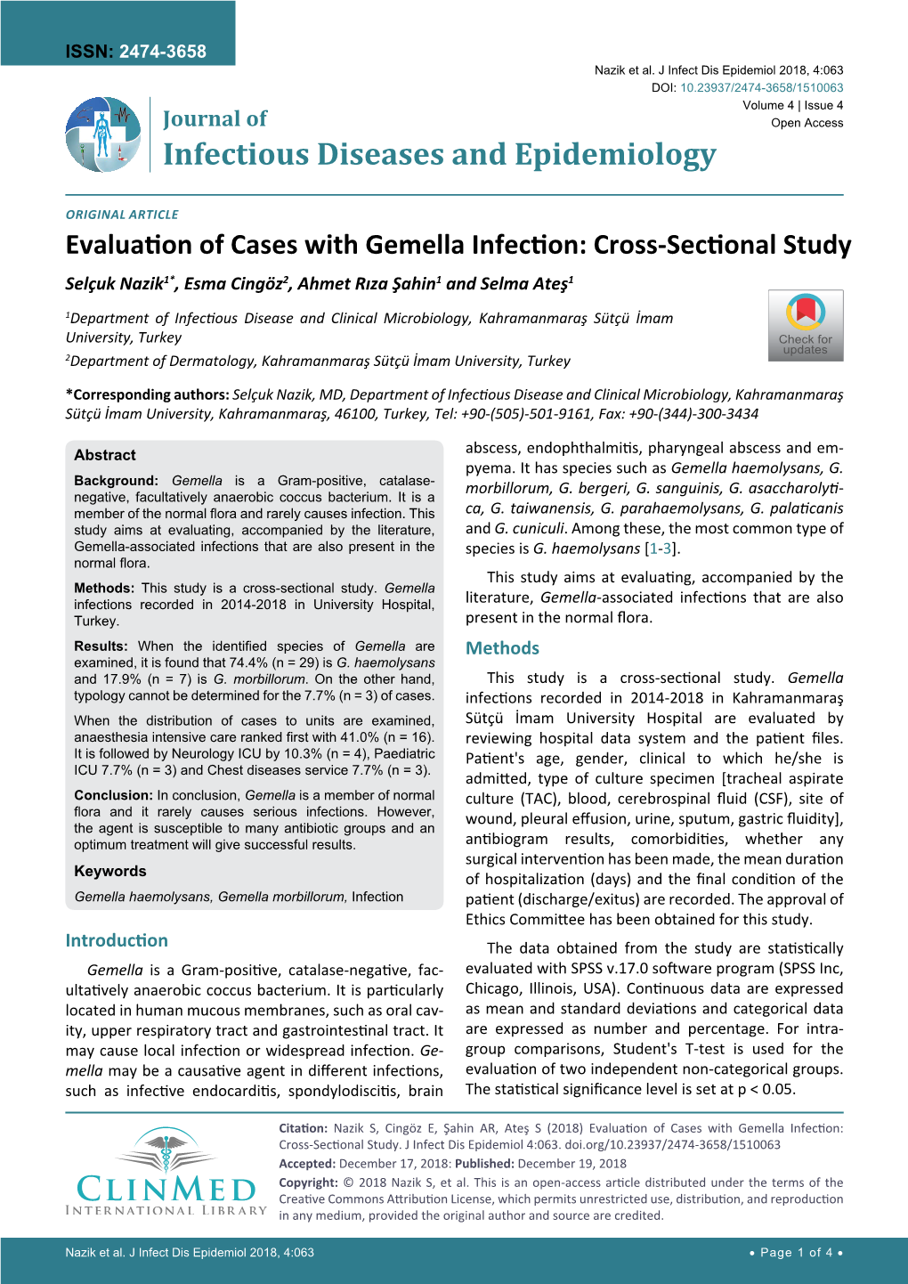 Evaluation of Cases with Gemella Infection: Cross-Sectional Study Selçuk Nazik1*, Esma Cingöz2, Ahmet Rıza Şahin1 and Selma Ateş1