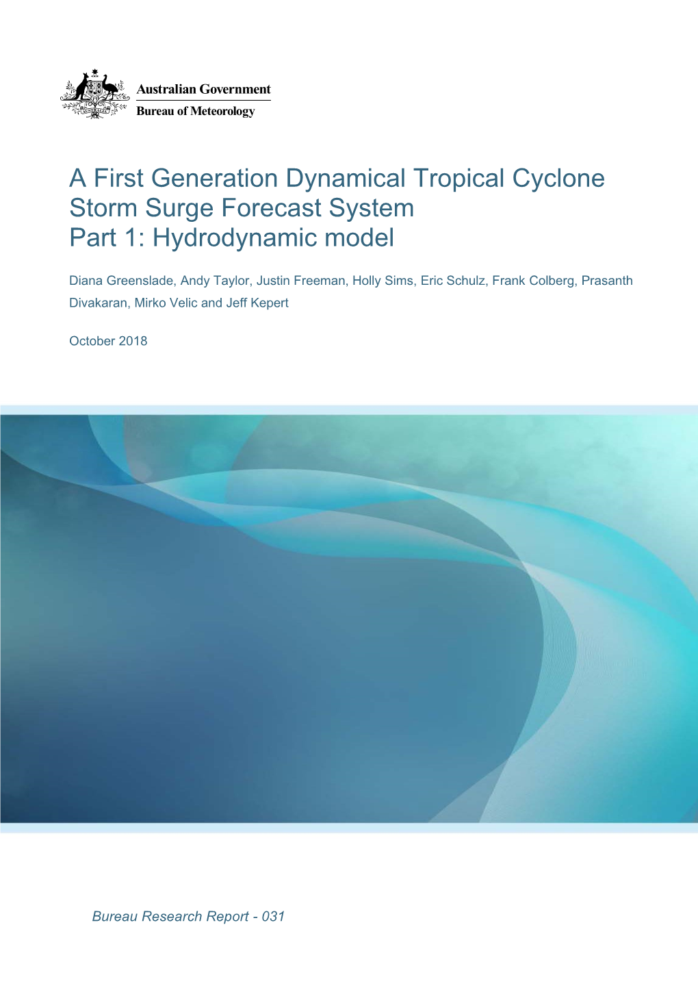 A First Generation Dynamical Tropical Cyclone Storm Surge Forecast System Part 1: Hydrodynamic Model