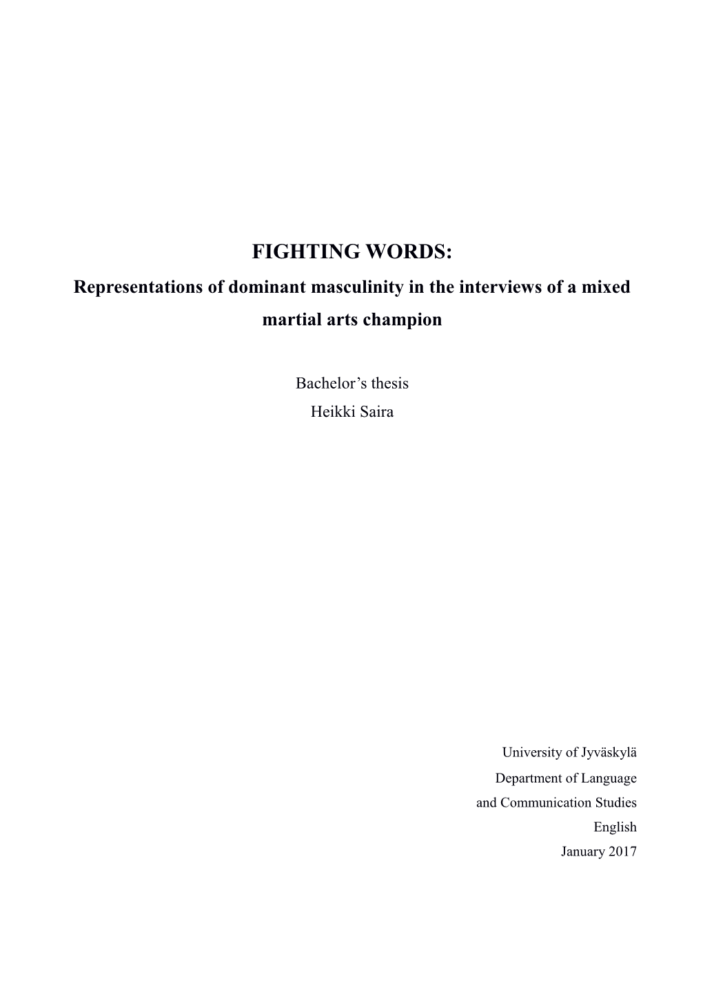 FIGHTING WORDS: Representations of Dominant Masculinity in the Interviews of a Mixed Martial Arts Champion