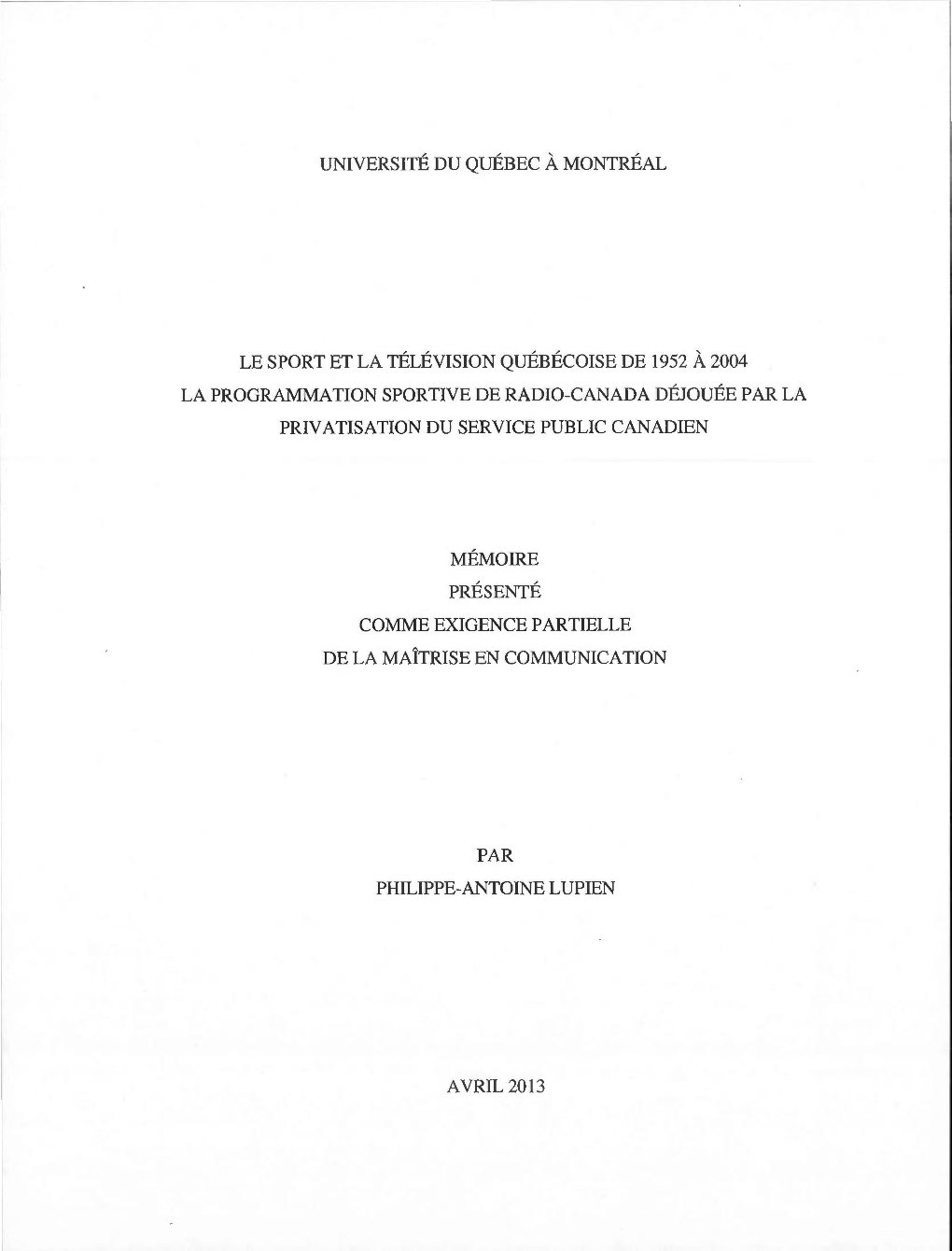 Le Sport Et La Télévision Québécoise De 1952 À 2004 La Programmation Sportive De Radio-Canada Déjouée Par La Privatisation Du Service Public Canadien