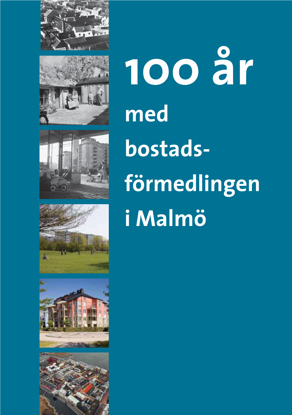 100 År Av Bostadsförmedling I Malmö