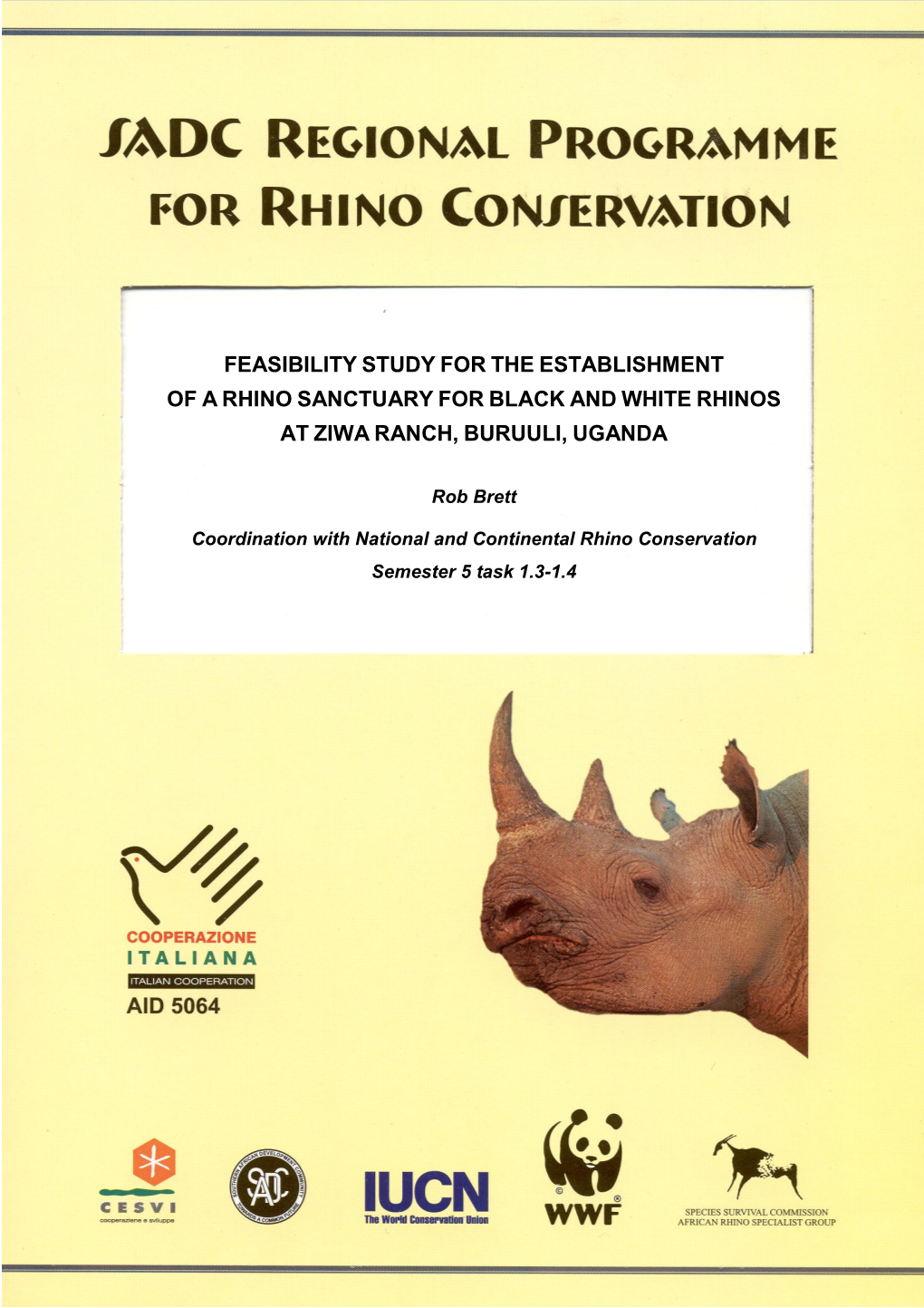 Feasibility Study for the Establishment of a Rhino Sanctuary for Black and White Rhinos at Ziwa Ranch, Buruuli, Uganda