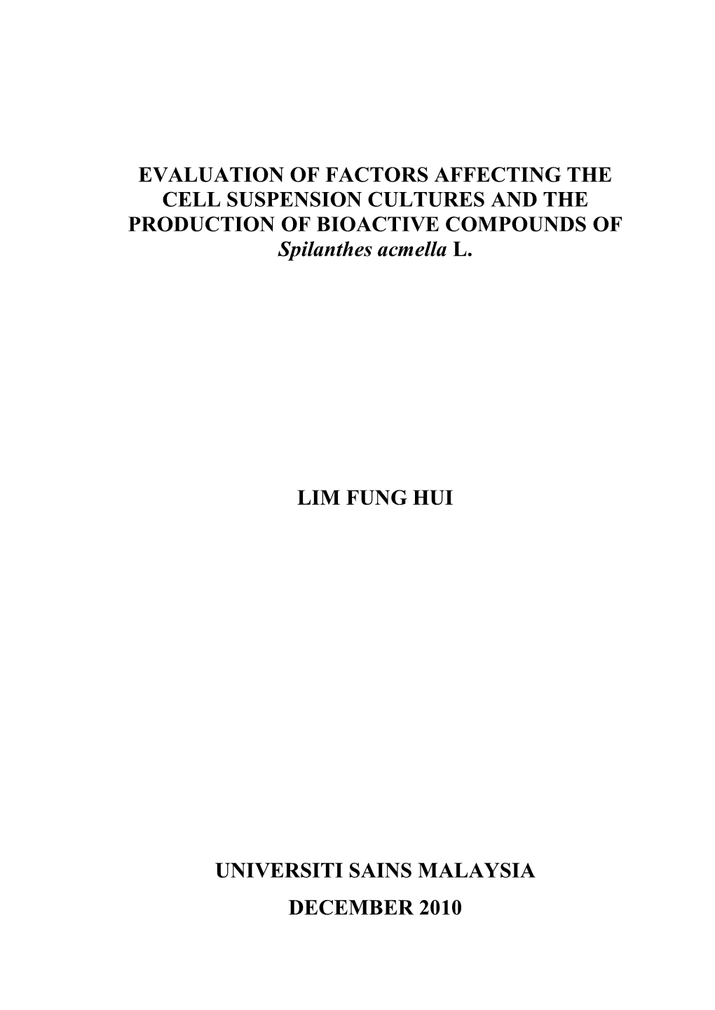 EVALUATION of FACTORS AFFECTING the CELL SUSPENSION CULTURES and the PRODUCTION of BIOACTIVE COMPOUNDS of Spilanthes Acmella L