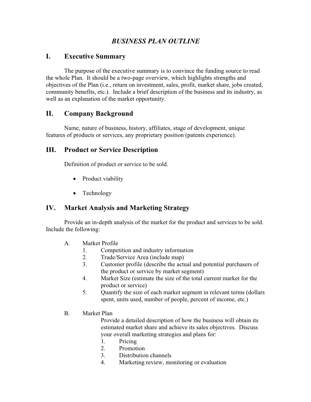 BUSINESS PLAN OUTLINE I. Executive Summary II. Company